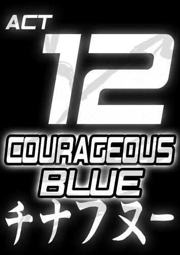 Act 12 - COURAGEOUS BLUE